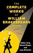 The Complete Works Of William Shakespeare (Abridged) (Revised) (Again)