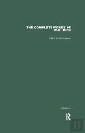 The Complete Works Of W.R. Bion