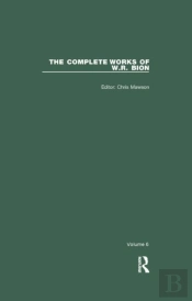 The Complete Works Of W.R. Bion