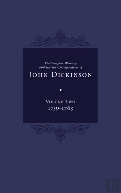Bertrand.pt - The Complete Writings And Selected Correspondence Of John Dickinson
