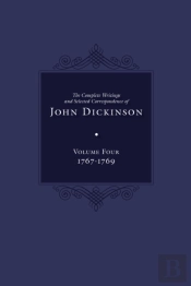 The Complete Writings And Selected Correspondence Of John Dickinson