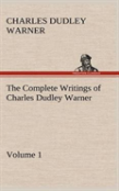 The Complete Writings Of Charles Dudley Warner - Volume 1