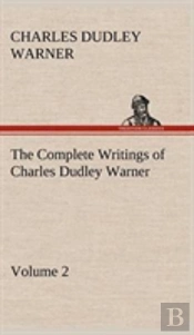 The Complete Writings Of Charles Dudley Warner - Volume 2