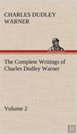 Bertrand.pt - The Complete Writings Of Charles Dudley Warner - Volume 2