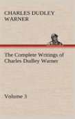 The Complete Writings Of Charles Dudley Warner - Volume 3