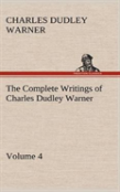 The Complete Writings Of Charles Dudley Warner - Volume 4