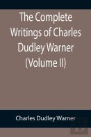 The Complete Writings Of Charles Dudley Warner (Volume Ii)