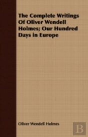 The Complete Writings Of Oliver Wendell