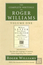 The Complete Writings Of Roger Williams, Volume 1