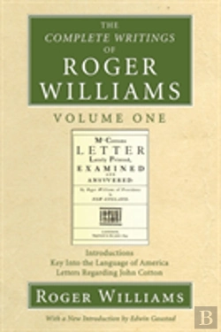 Bertrand.pt - The Complete Writings Of Roger Williams, Volume 1
