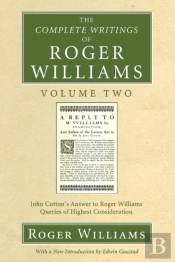 The Complete Writings Of Roger Williams, Volume 2