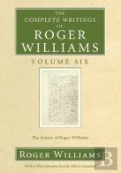 The Complete Writings Of Roger Williams, Volume 6