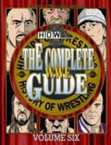 The Complete Wwe Guide Volume Six