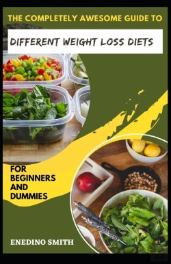 Bertrand.pt - The Completely Awesome Guide To Different Weight Loss Diets For Beginners And Dummies