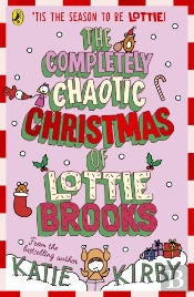 The Completely Chaotic Christmas Of Lottie Brooks