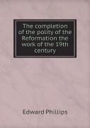 The Completion Of The Polity Of The Reformation The Work Of The 19th Century