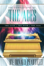 The Completions Of The Ages (The Gate, The Door And The Veil)