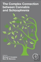 The Complex Connection Between Cannabis And Schizophrenia