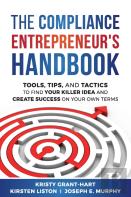 The Compliance Entrepreneur'S Handbook