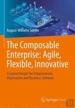 Bertrand.pt - The Composable Enterprise: Agile, Flexible, Innovative