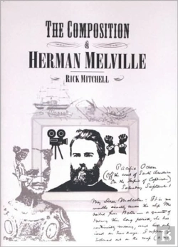 Bertrand.pt - The Composition Of Herman Melville