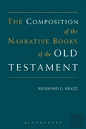 The Composition Of The Narrative Books Of The Old Testament