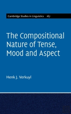Bertrand.pt - The Compositional Nature Of Tense, Mood And Aspect: Volume 167