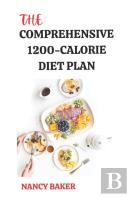 The Comprehensive 1200-Calorie Diet Plan