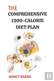 The Comprehensive 1200-Calorie Diet Plan