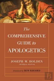 The Comprehensive Guide To Apologetics