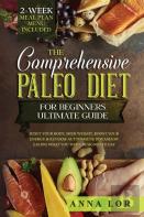The Comprehensive Paleo Diet For Beginners Ultimate Guide