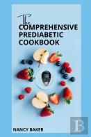 The Comprehensive Prediabetic Cookbook