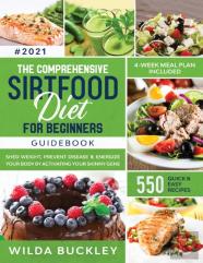 The Comprehensive Sirtfood Diet Guidebook