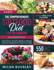 The Comprehensive Sirtfood Diet Guidebook