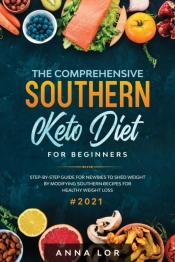 The Comprehensive Southern Keto Diet For Beginners