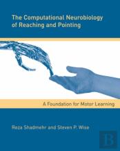 The Computational Neurobiology Of Reaching And Pointing