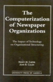 The Computerization Of Newspaper Organizations