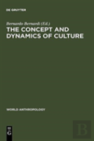 The Concept And Dynamics Of Culture