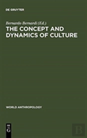 The Concept And Dynamics Of Culture