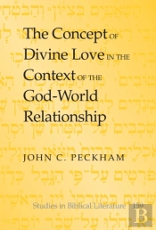 The Concept Of Divine Love In The Context Of The God-World Relationship