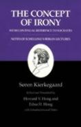 The Concept Of Irony, With Continual Reference To Socrates/Notes Of Schelling'S Berlin Lectures