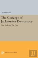 The Concept Of Jacksonian Democracy