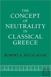 The Concept Of Neutrality In Classical Greece