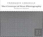 The Concept Of Non-Photography