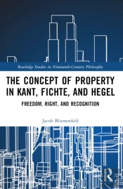 The Concept Of Property In Kant, Fichte, And Hegel