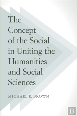 Bertrand.pt - The Concept Of The Social In Uniting The Humanities And Social Sciences
