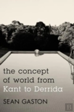 Bertrand.pt - The Concept Of World From Kant To Derrida