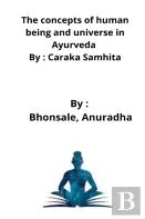 The Concepts Of Human Being And Universe In Ayurveda By
