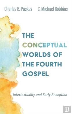 Bertrand.pt - The Conceptual Worlds Of The Fourth Gospel