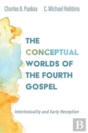The Conceptual Worlds Of The Fourth Gospel